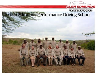 Glen Edmunds Performance Driving School 
 