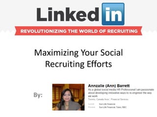 Maximizing Your Social
Recruiting Efforts
By:
 