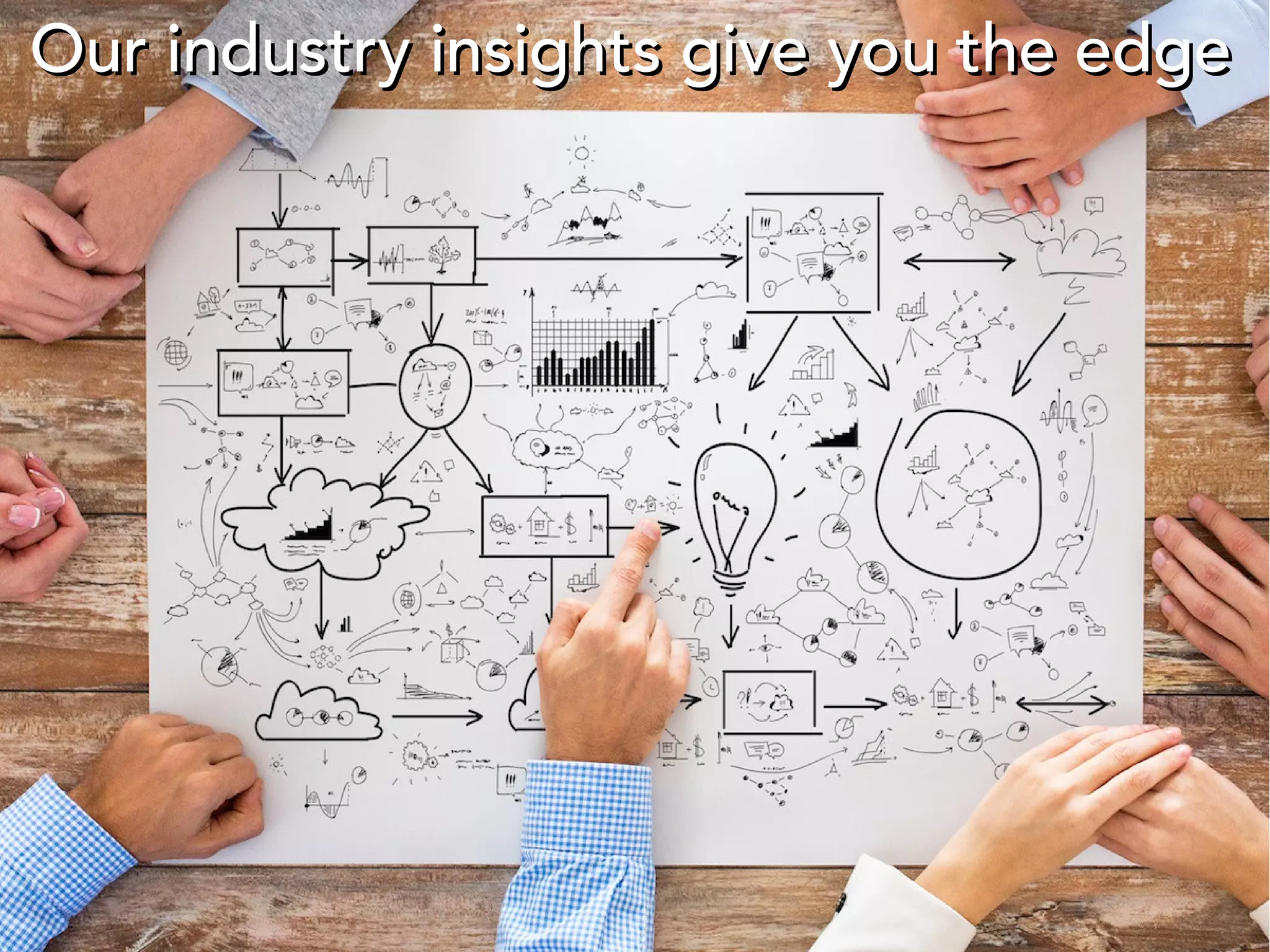 Our industry insights give you the edgeOur industry insights give you the edge