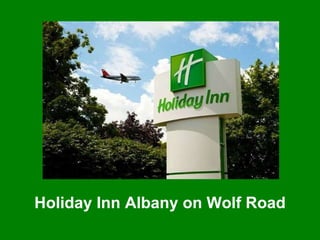 Holiday Inn Albany on Wolf Road 