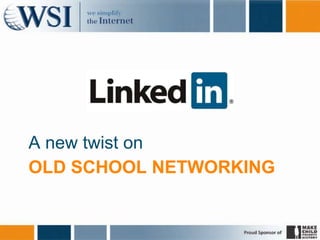 Old school networking A new twist on 