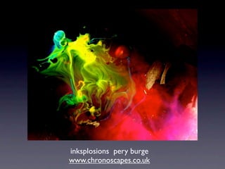 inksplosions pery burge
www.chronoscapes.co.uk
 