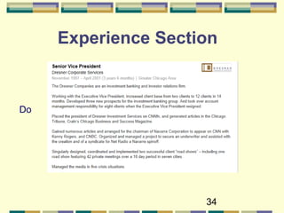 34
Experience Section
Do
 