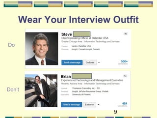 9
Wear Your Interview Outfit
Do
Don’t
 