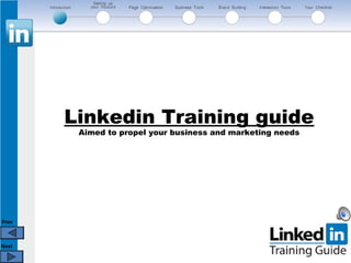 Prev
Next
Linkedin Training guide
Aimed to propel your business and marketing needs
 