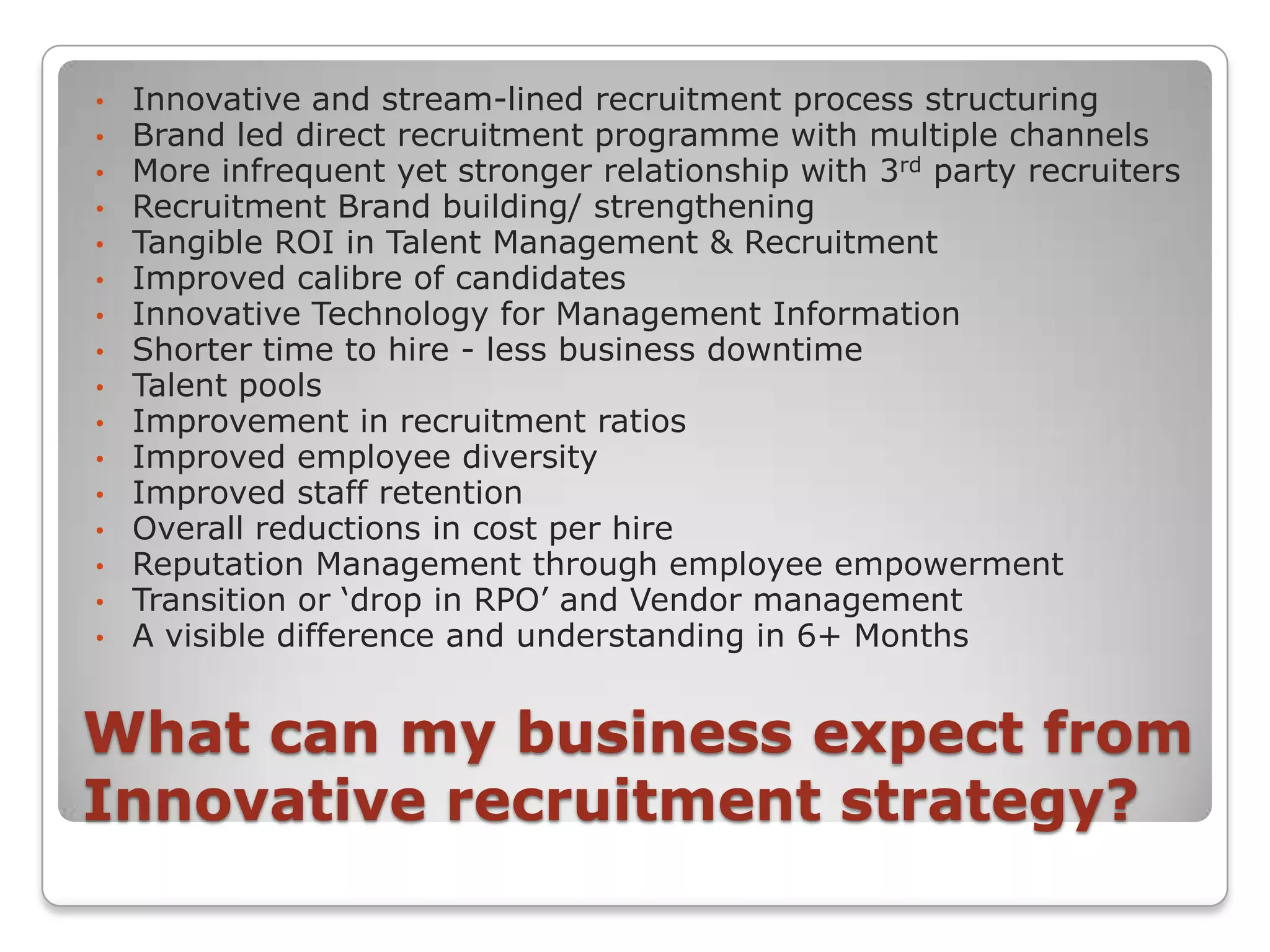 Innovative and stream-lined recruitment process structuring
