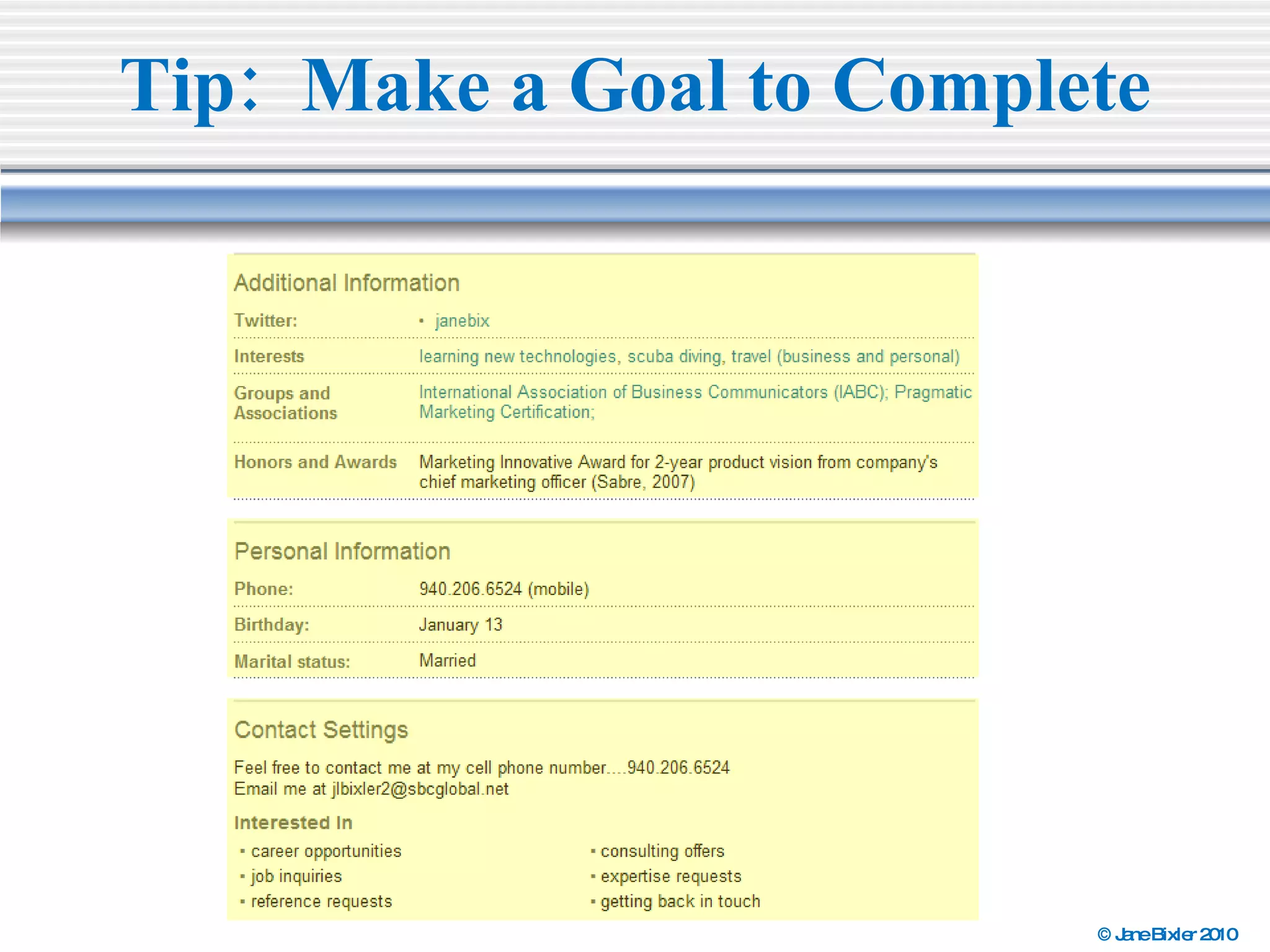 Tip:  Make a Goal to Complete 
