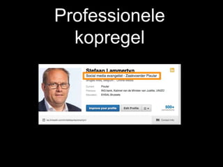 Professionele
kopregel
 