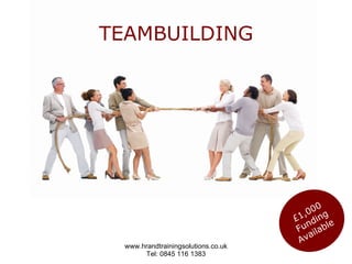TEAMBUILDING £1,000 Funding Available  