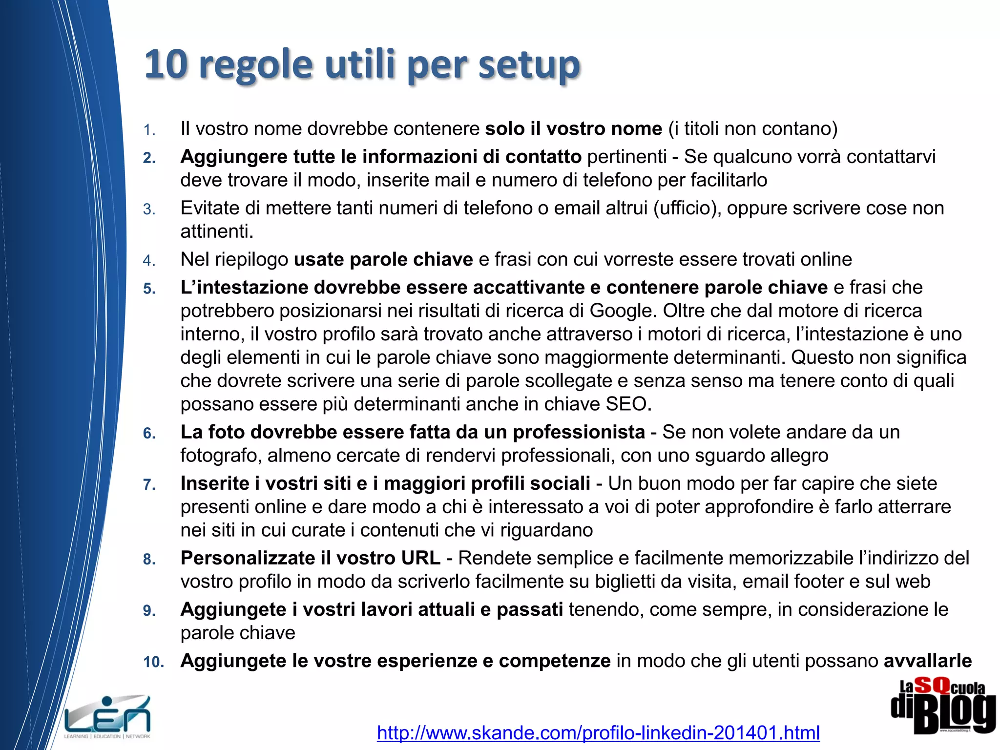13 regole utili per setup
http://www.slideshare.net/fparviero/social-mediaweekroma-20140923
 