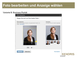 Foto bearbeiten und Anzeige wählen 
Variante B: Business Porträt 
 