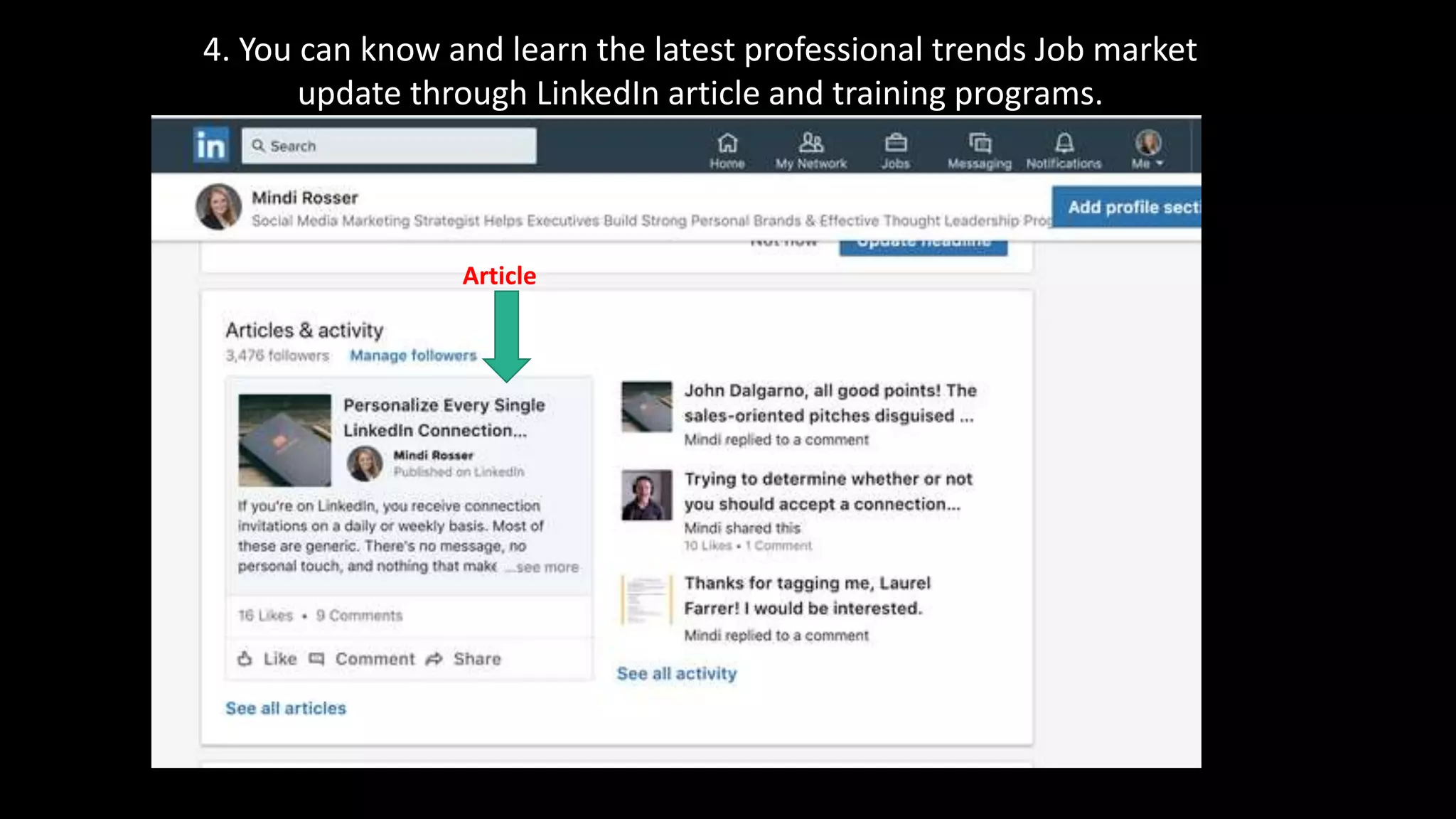 4. You can know and learn the latest professional trends Job market
update through LinkedIn article and training programs.
Article
 