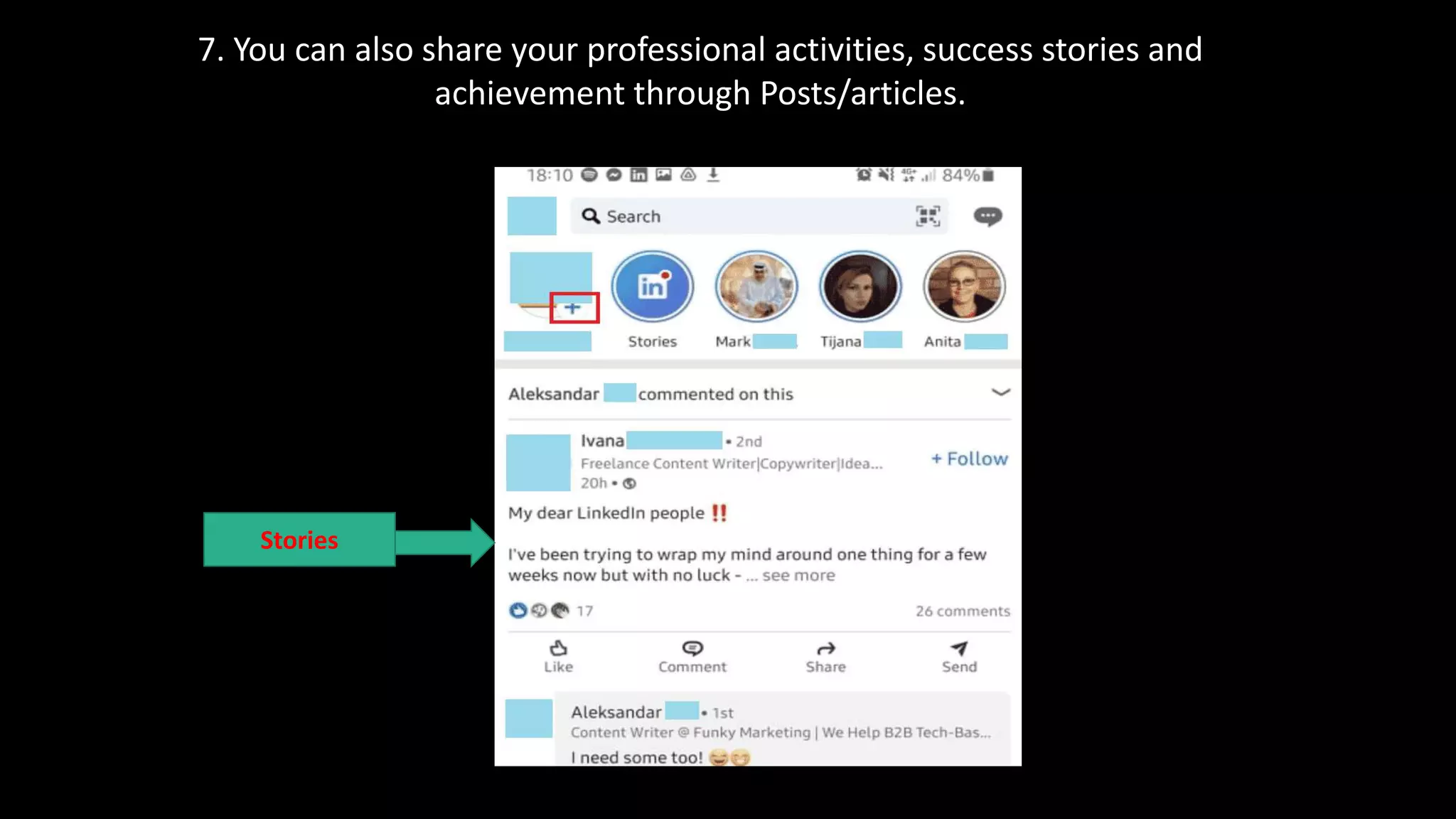 7. You can also share your professional activities, success stories and
achievement through Posts/articles.
Stories
 