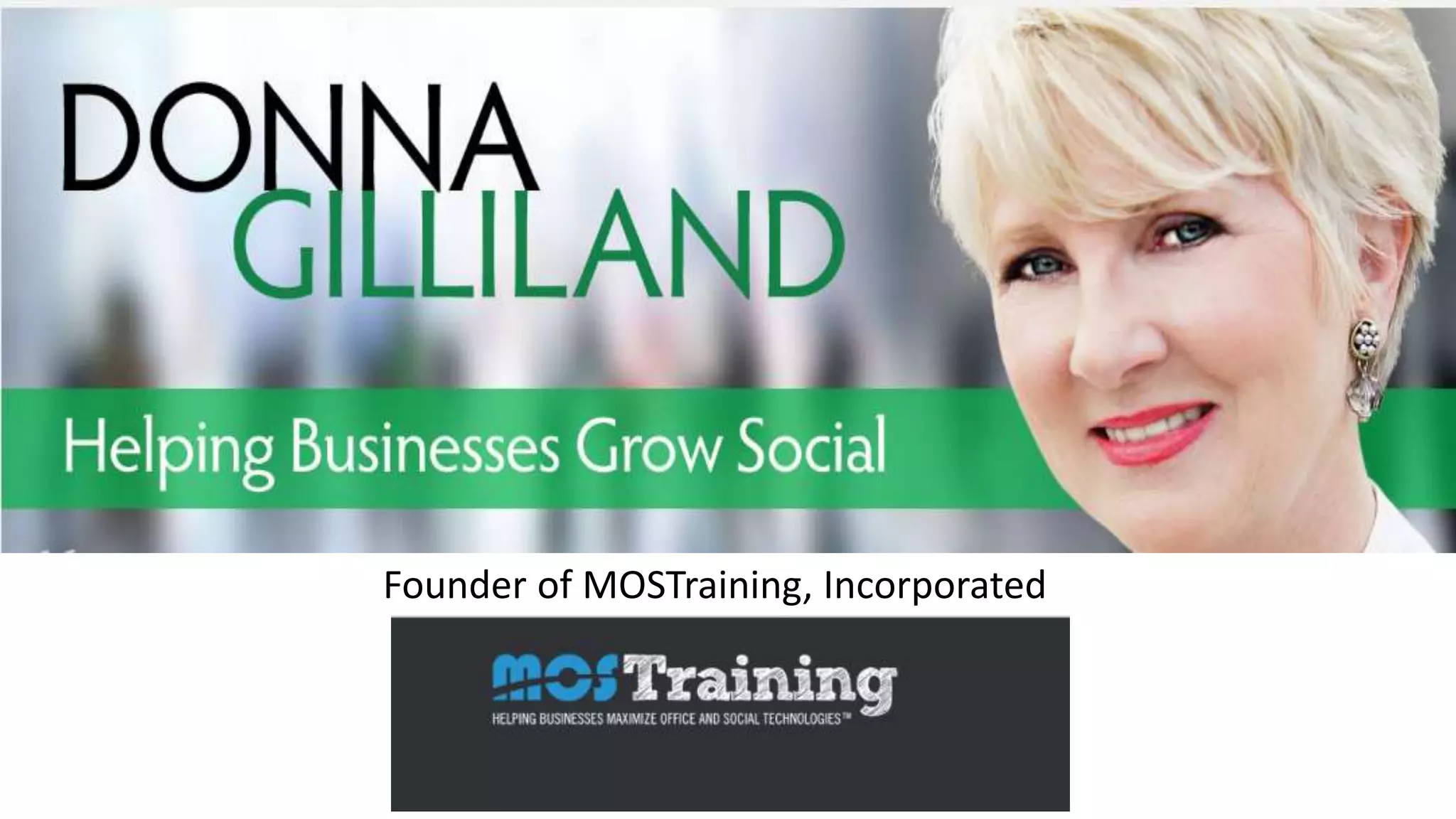 Founder of MOSTraining, Incorporated
 