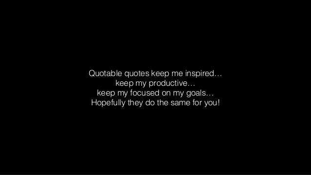 Quotable Quotes Keep Me Inspired Magnificent Quotable Quotes Quotable Quotes Keep Me Inspired Magnificent Quotable Quotes