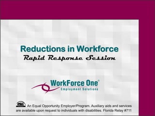 Reductions in Workforce
Rapid Response Session
 