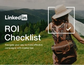 ROI
Checklist
Navigate your way to more effective
campaigns with insider tips
 