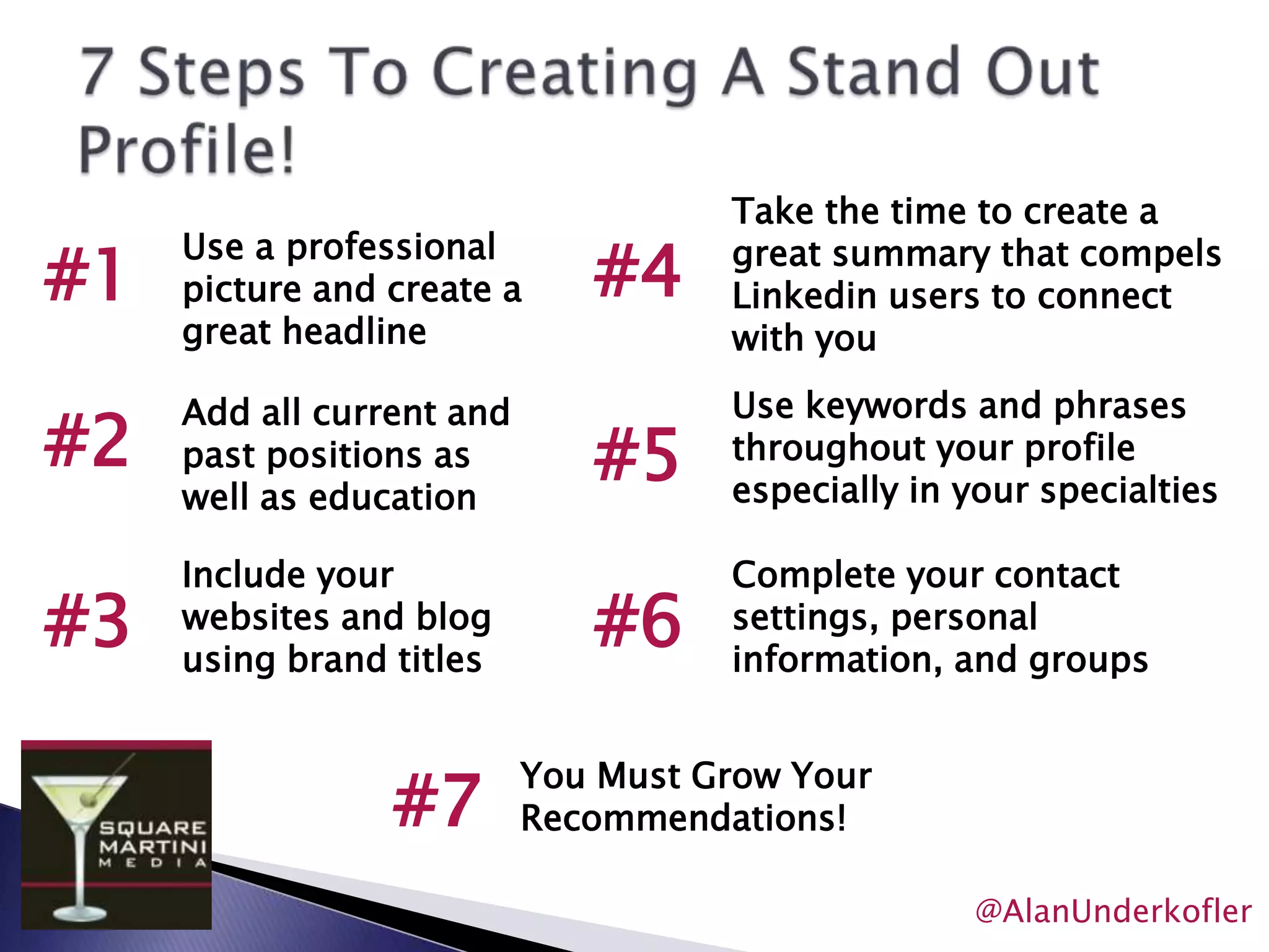 7 Steps To Creating A Stand Out Profile!Include your websites and blog using brand titles#3 @AlanUnderkofler