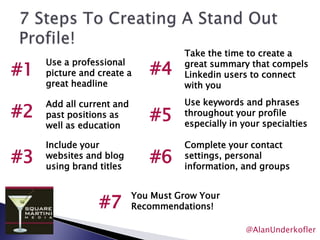7 Steps To Creating A Stand Out Profile!Include your websites and blog using brand titles#3 @AlanUnderkofler
