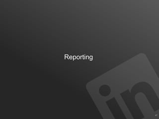 Reporting
47
 