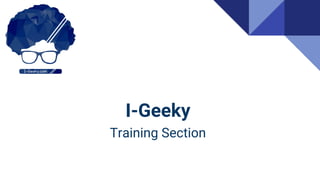 I-Geeky
Training Section
 