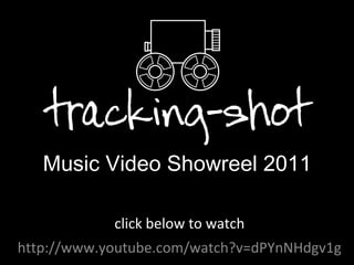 Music Video Showreel 2011 http://www.youtube.com/watch?v=dPYnNHdgv1g click below to watch 