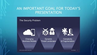 AN IMPORTANT GOAL FOR TODAY’S
PRESENTATION
 