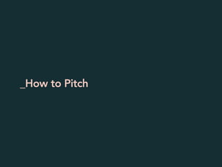 _How to Pitch
