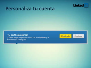 Personaliza tu cuenta
 