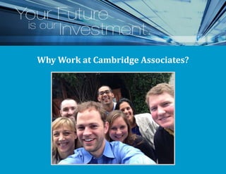 Why Work at Cambridge Associates?
 