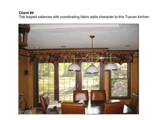 Client #4   Tab topped valances with coordinating fabric adds character to this Tuscan kitchen 