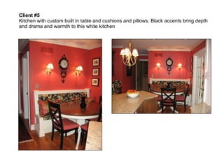 Client #5   Kitchen with custom built in table and cushions and pillows. Black accents bring depth and drama and warmth to this white kitchen 