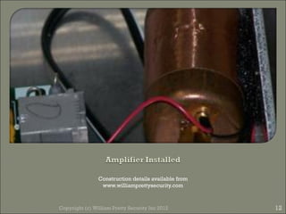 Construction details available from
                 www.williamprettysecurity.com



Copyright (c) William Pretty Security Inc 2012        12
 