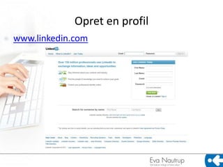 Opret en profil
www.linkedin.com
 