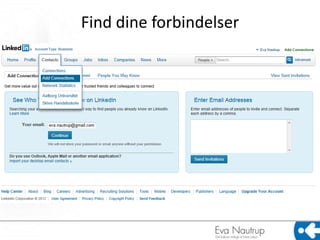 Find dine forbindelser
 