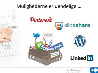 Mulighederne er uendelige ….
 