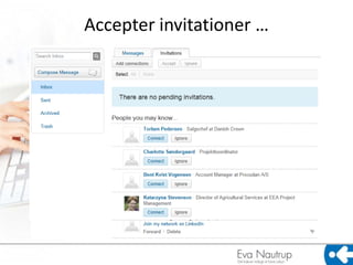 Accepter invitationer …
 