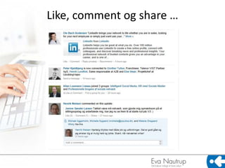 Like, comment og share …
 