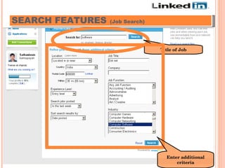 SEARCH FEATURES   (Job Search)  Title of Job Enter additional criteria 