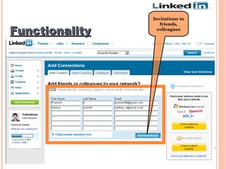 Functionality   Invitations to friends, colleagues 