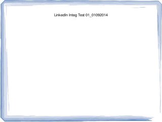 LinkedIn Integ Test 01_01092014 
