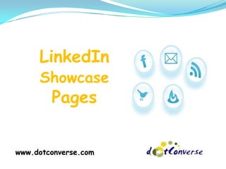 LinkedIn
Showcase
Pages
www.dotconverse.com
 