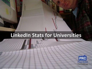 LinkedIn Stats for Universities
cc: Drift Words - https://www.flickr.com/photos/44124413076@N01
 