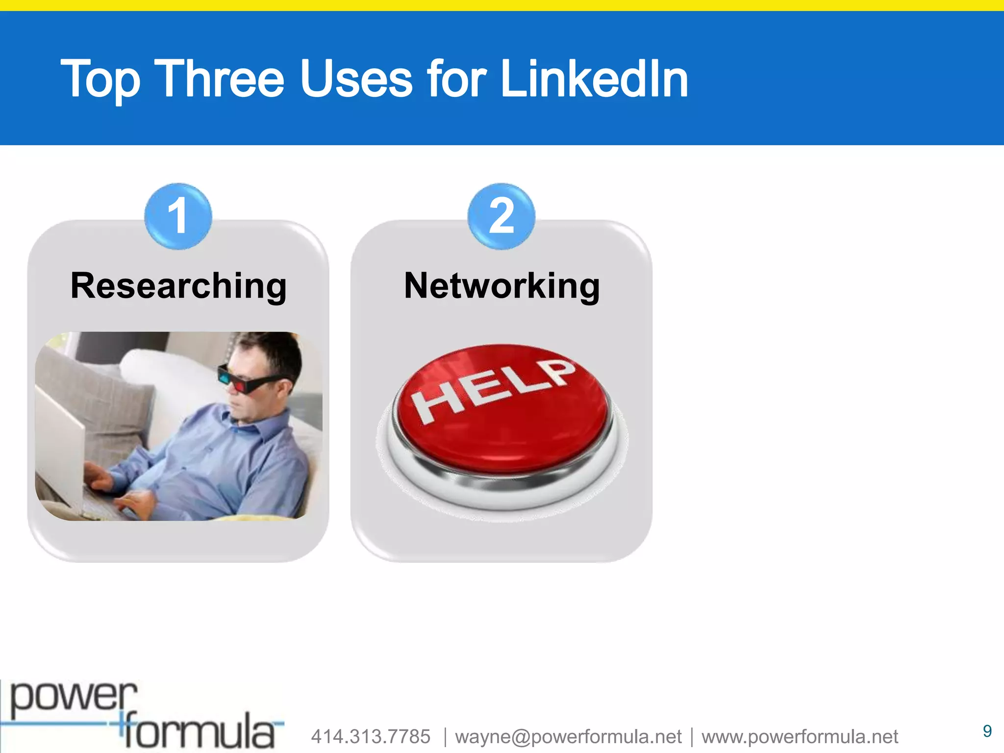 Top Three Uses for LinkedIn12NetworkingResearching9