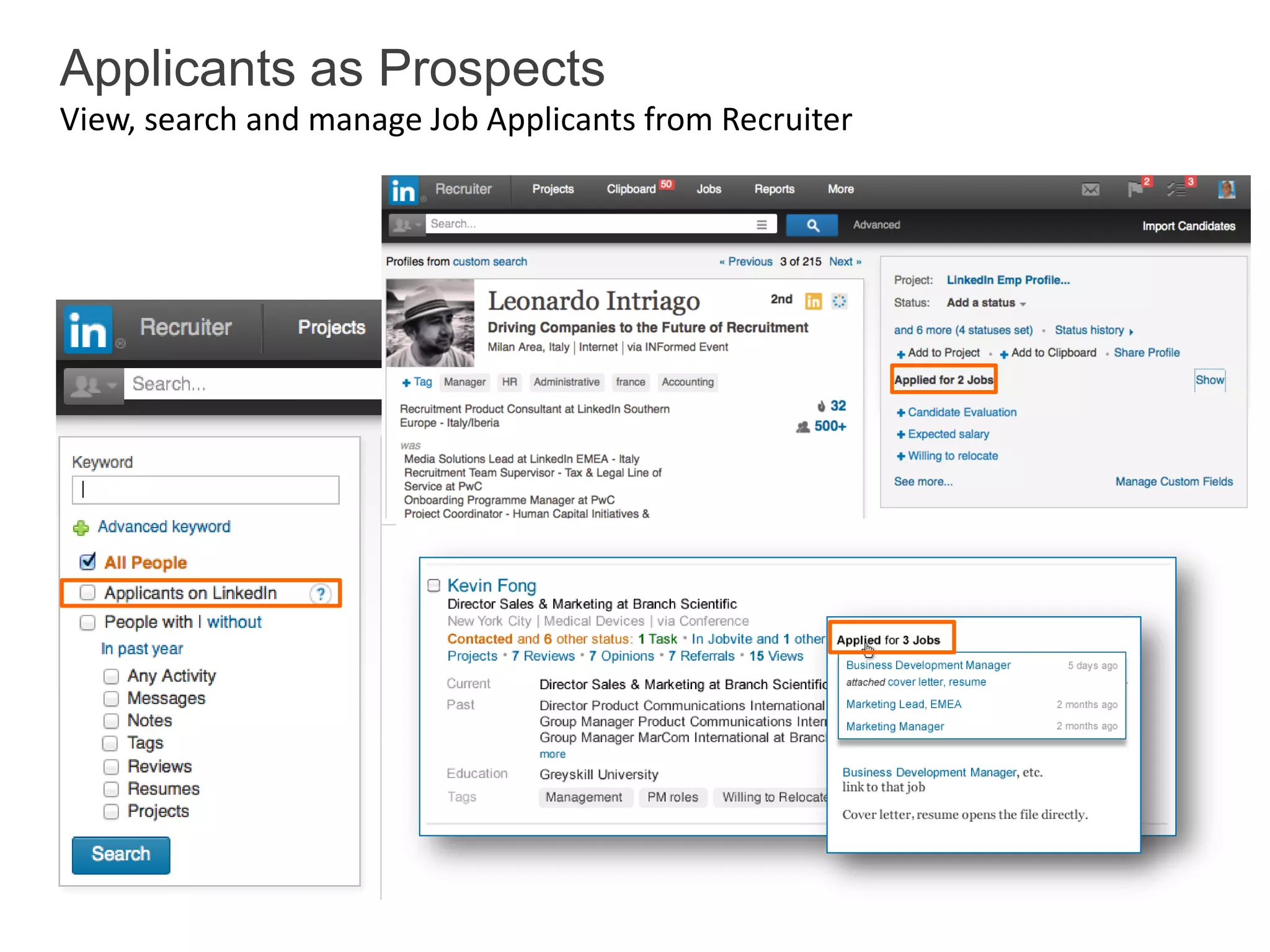 Applicants as Prospects
View, search and manage Job Applicants from Recruiter

 