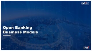 Open Banking
Business Models
11
 