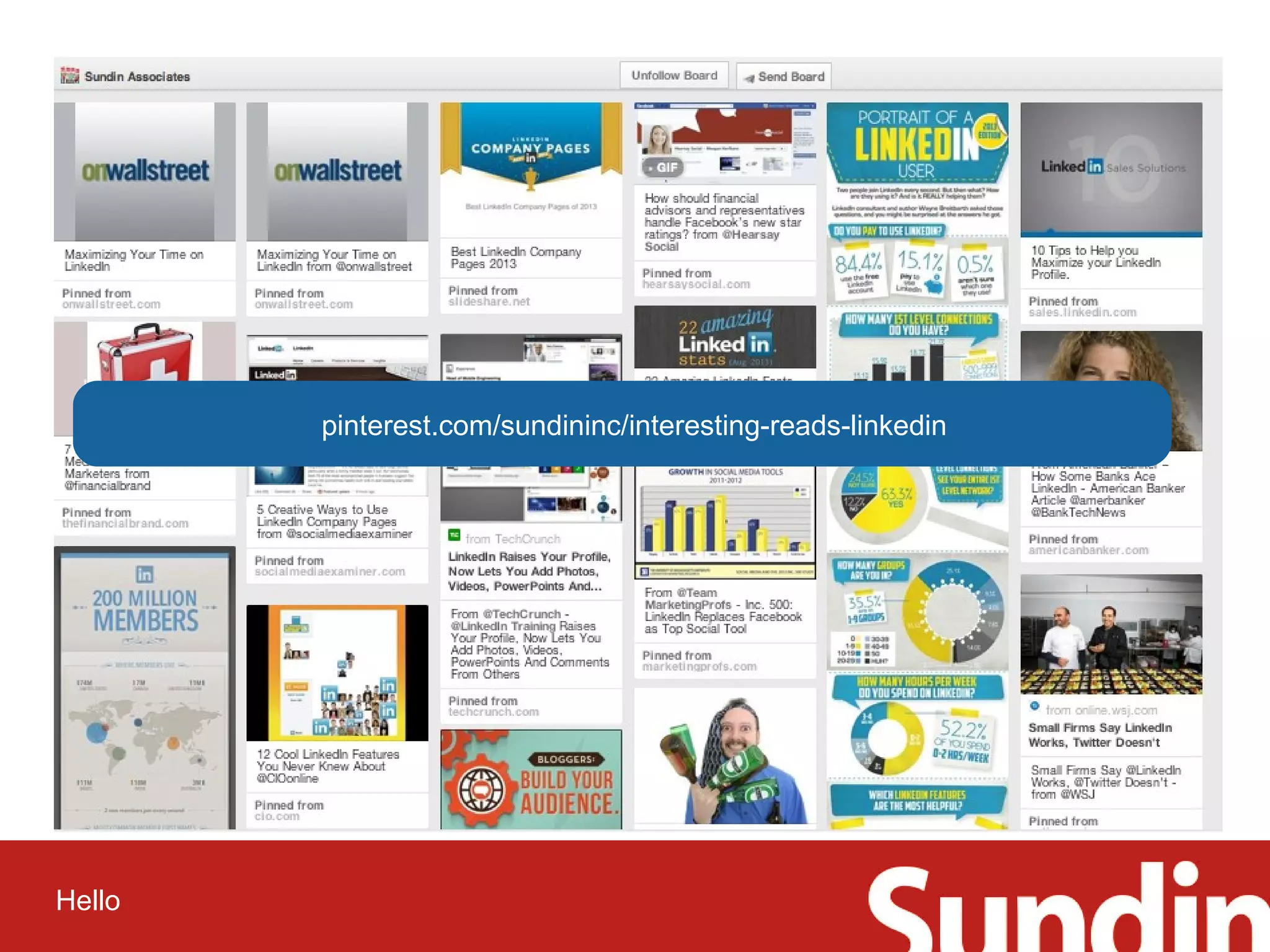 Hello 
pinterest.com/sundininc/interesting-reads-linkedin 
 
