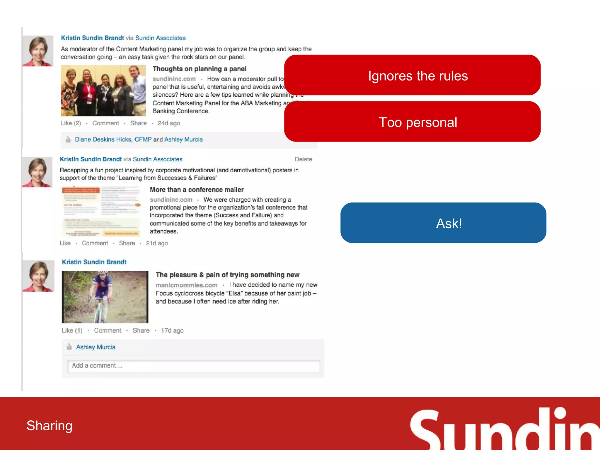 Ignores the rules 
Too personal 
Ask! 
Sharing 
 