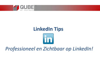LinkedIn Tips Professioneel en Zichtbaar op LinkedIn! 