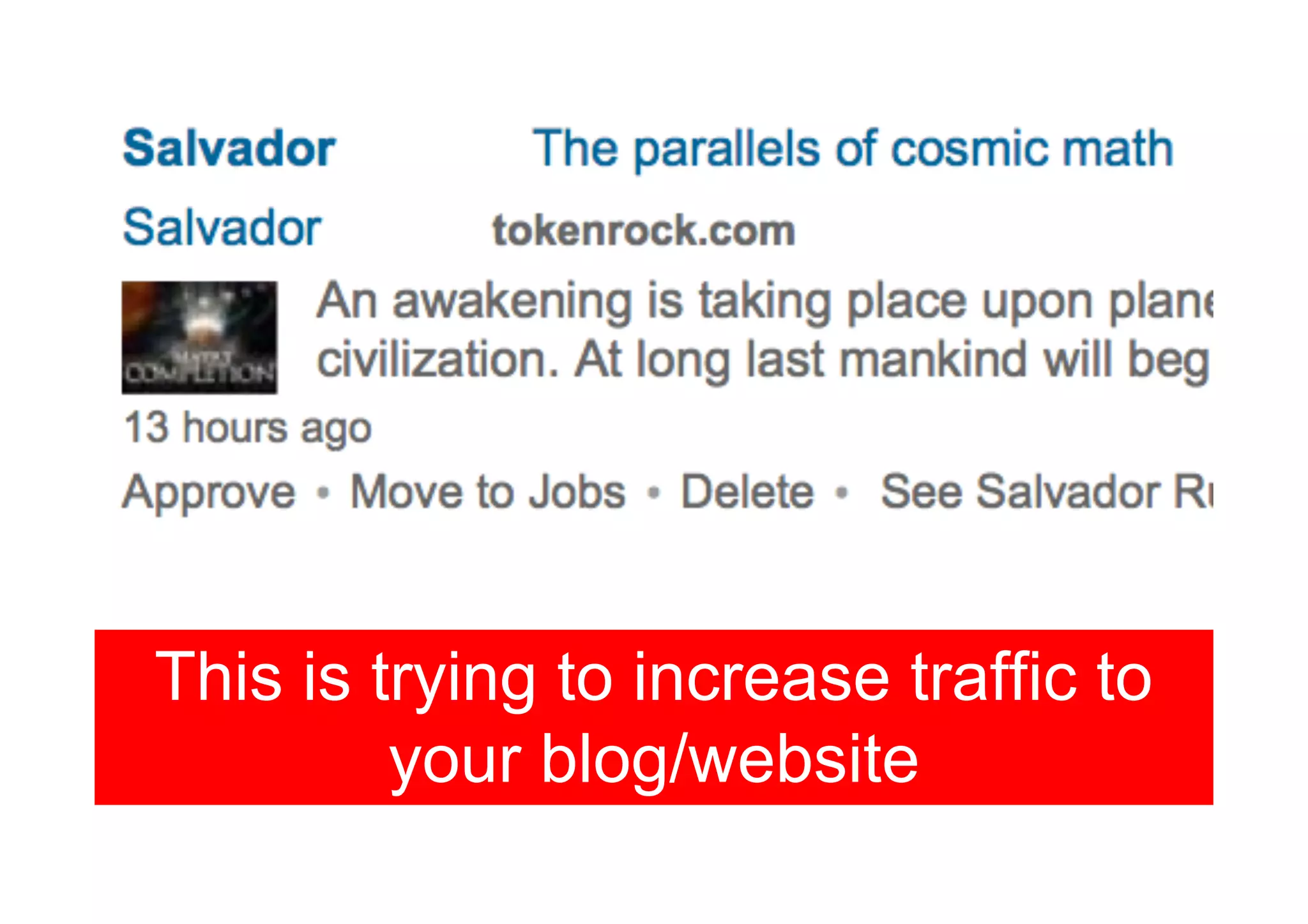 This is trying to increase traffic to
         your blog/website
 